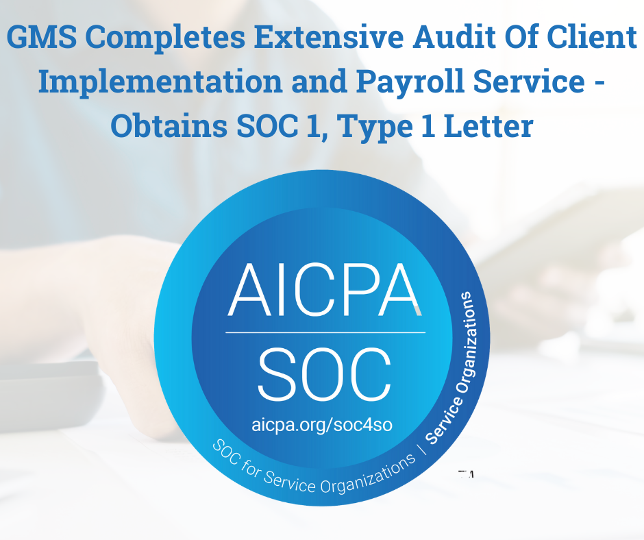 GMS Completes Extensive Audit Of Client Implementation And Payroll Service